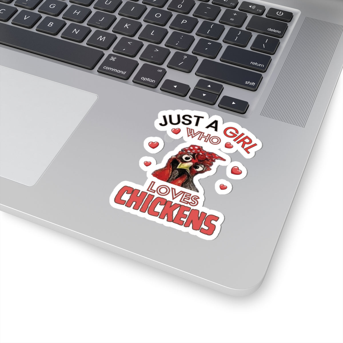 Just a Girl who loves Chickens-Kiss Cut Stickers