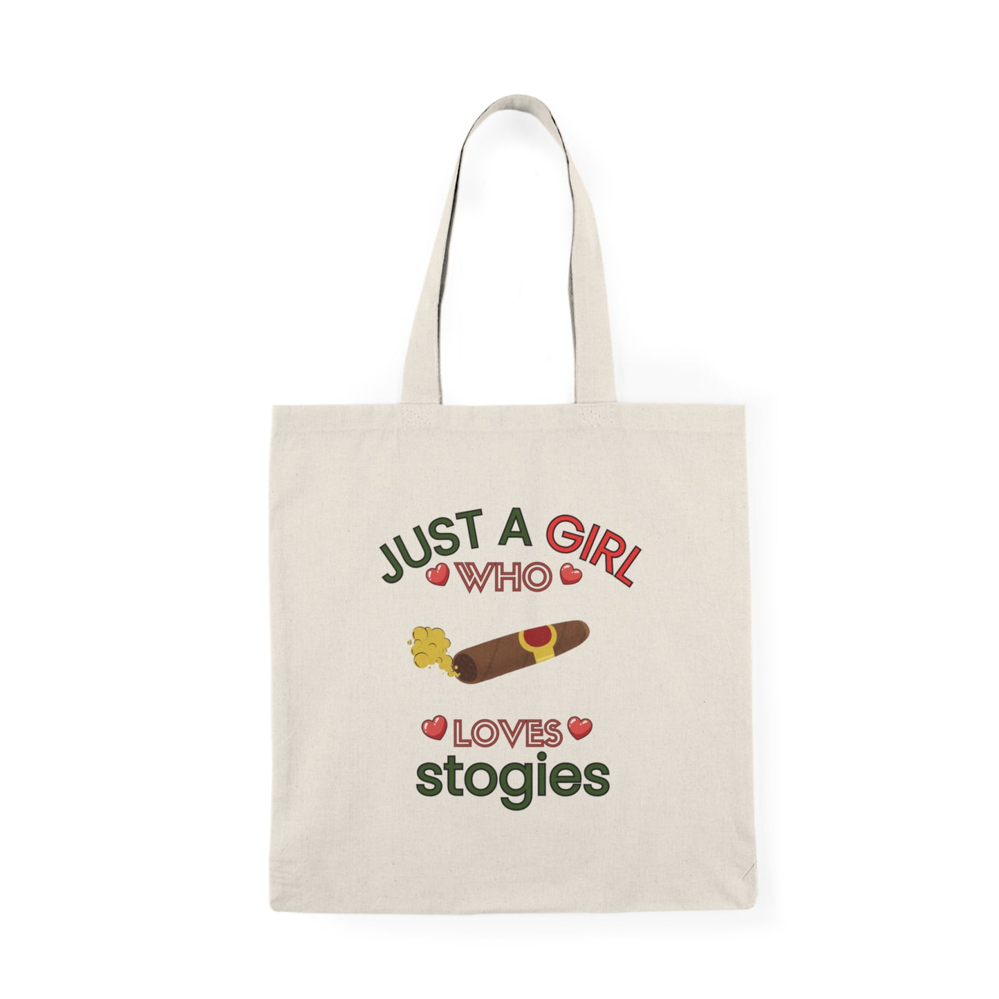 Just a Girls Cigars, Stogies Crew Tote