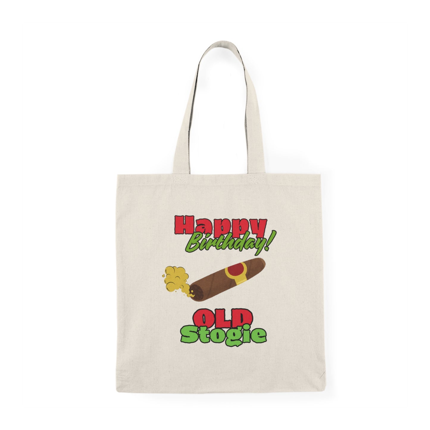 Copy of Happy Birthday old Stogie, Tote