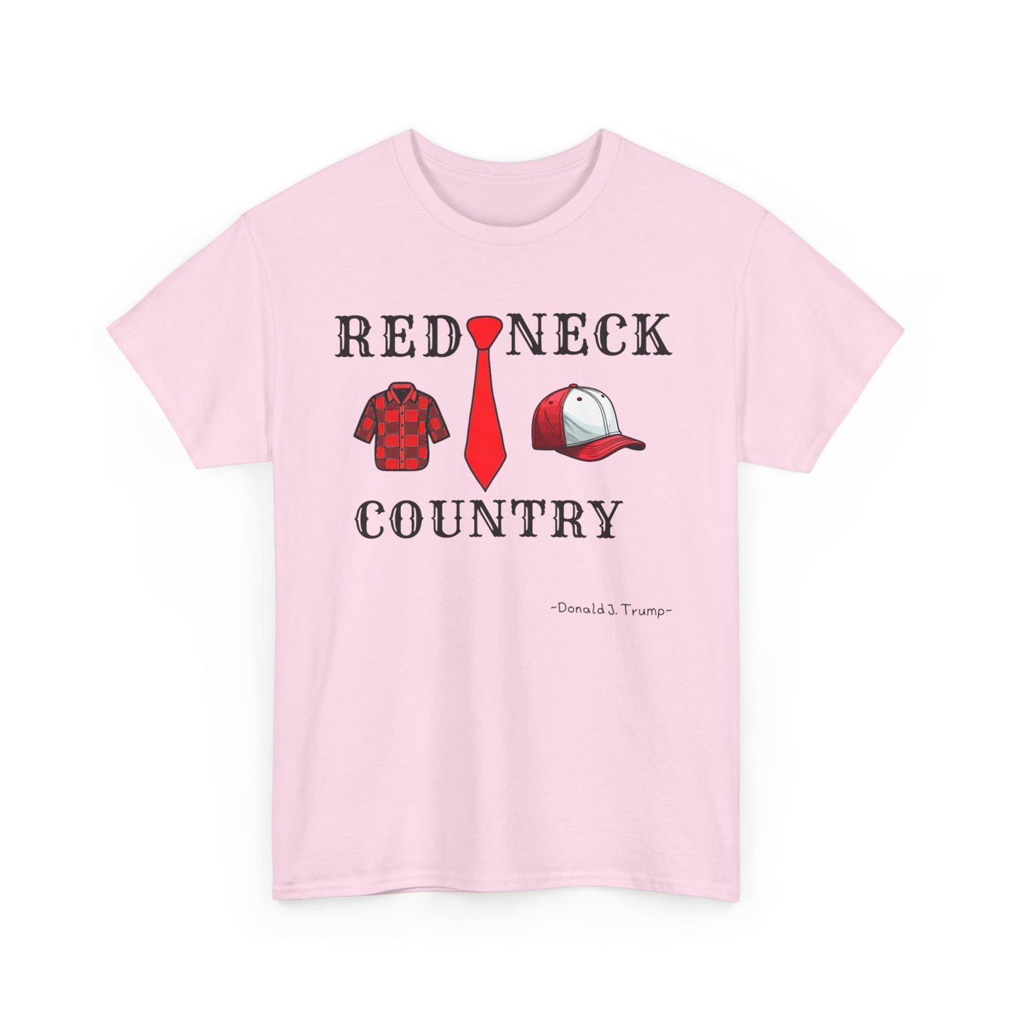 Redneckville Country Trump Unisex Heavy Cotton Tee