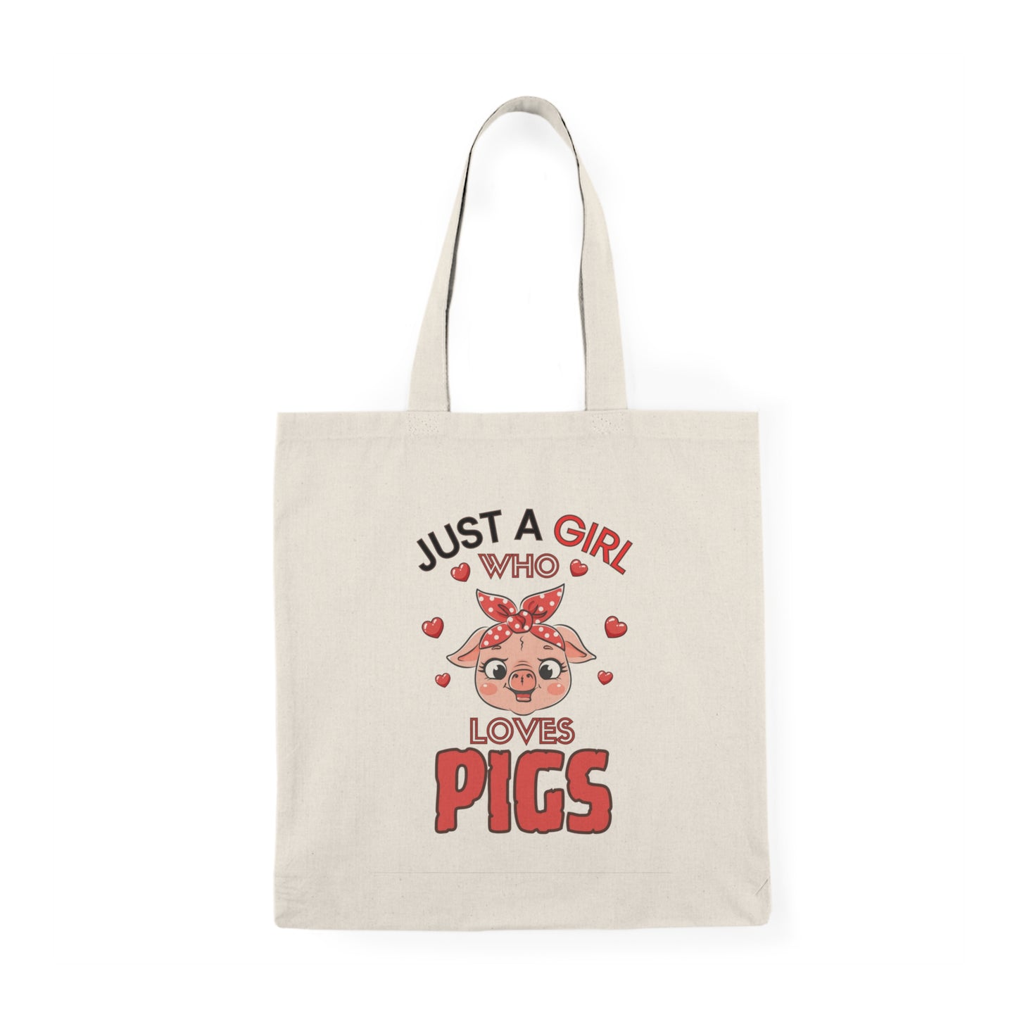 Just a Girl Pigs, Tote
