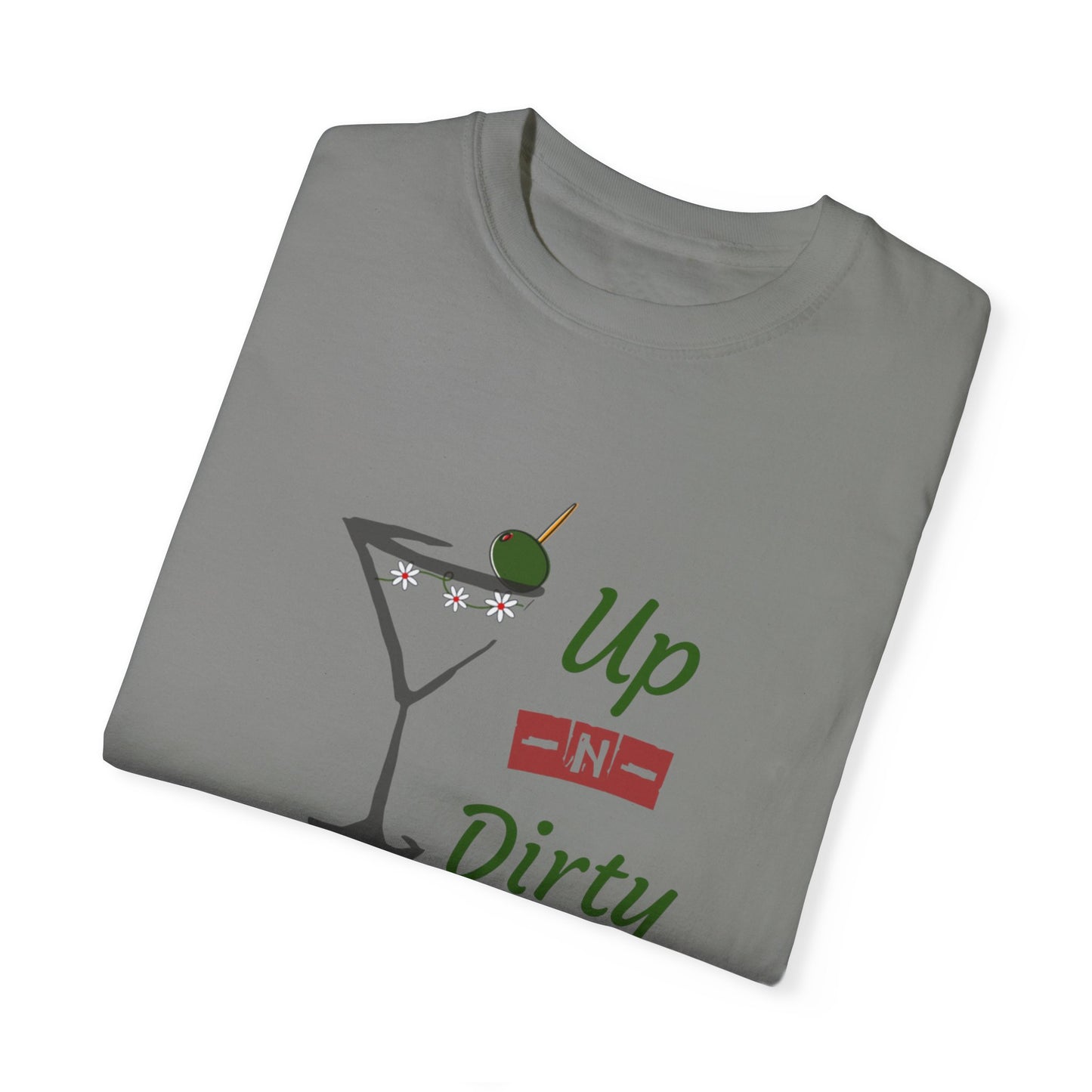 Up N Dirty Martini , T-Shirt