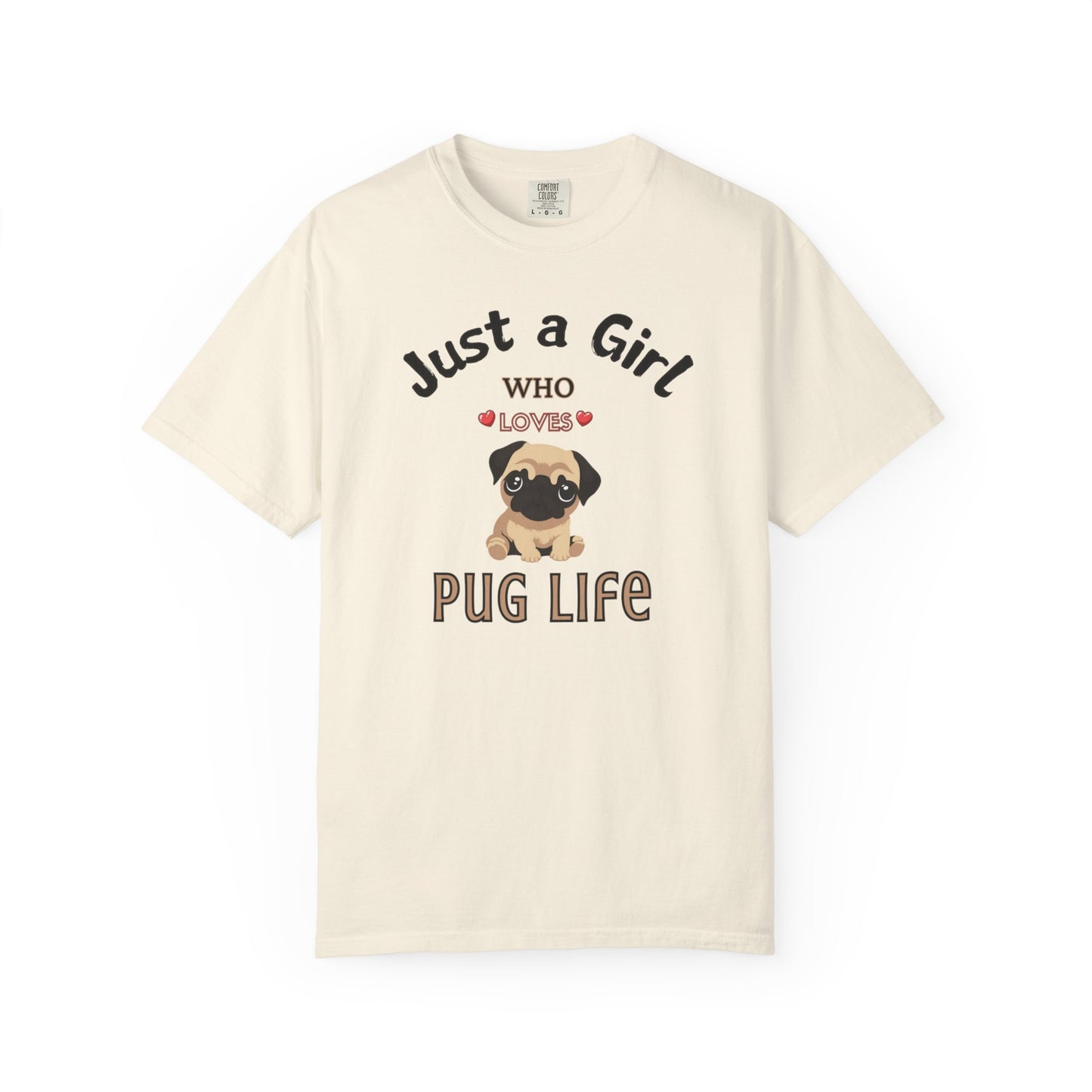 Just a Girl Pugs, Unisex Garment-Dyed T-shirt