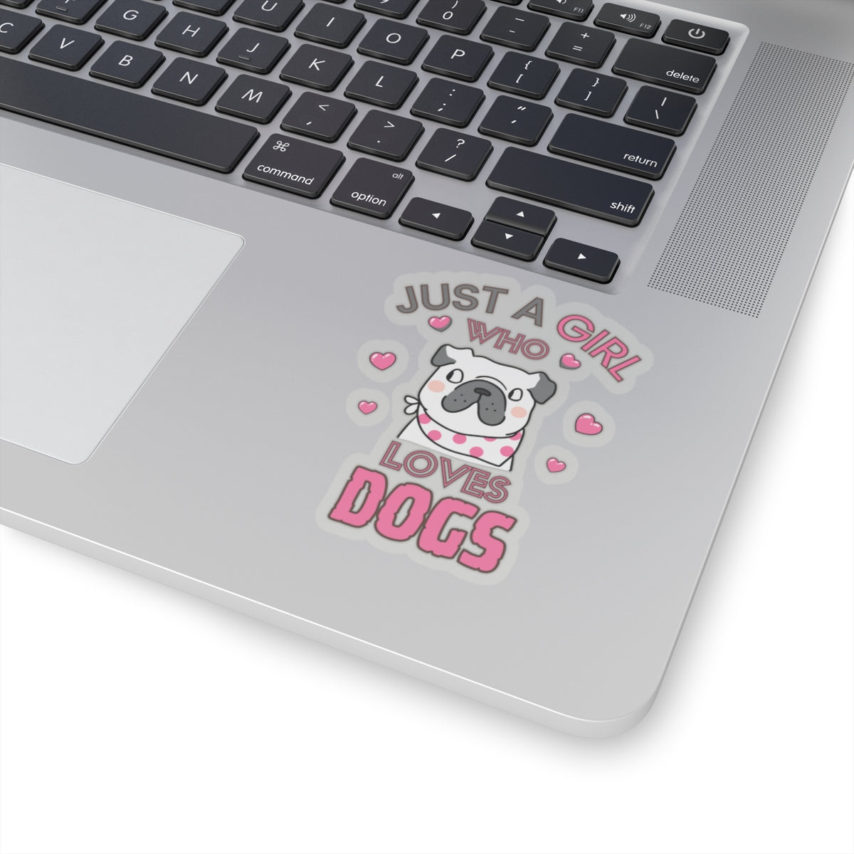 Just a Girl who loves Dogs-Kiss Cut Stickers