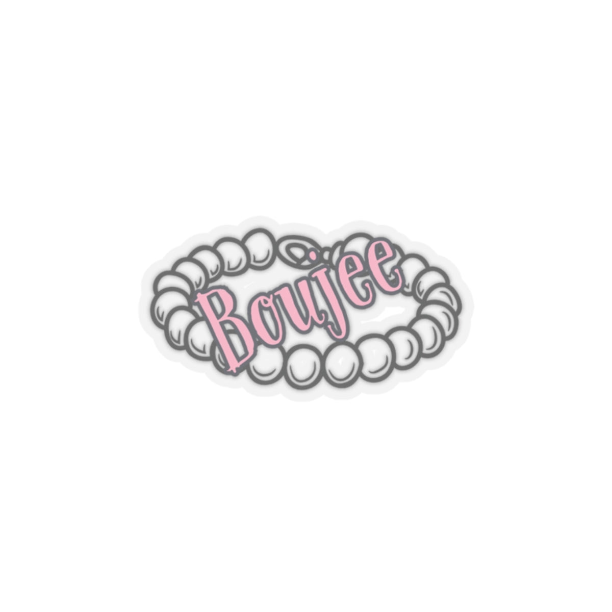 Boujee and Pearls, Kiss Cut Stickers