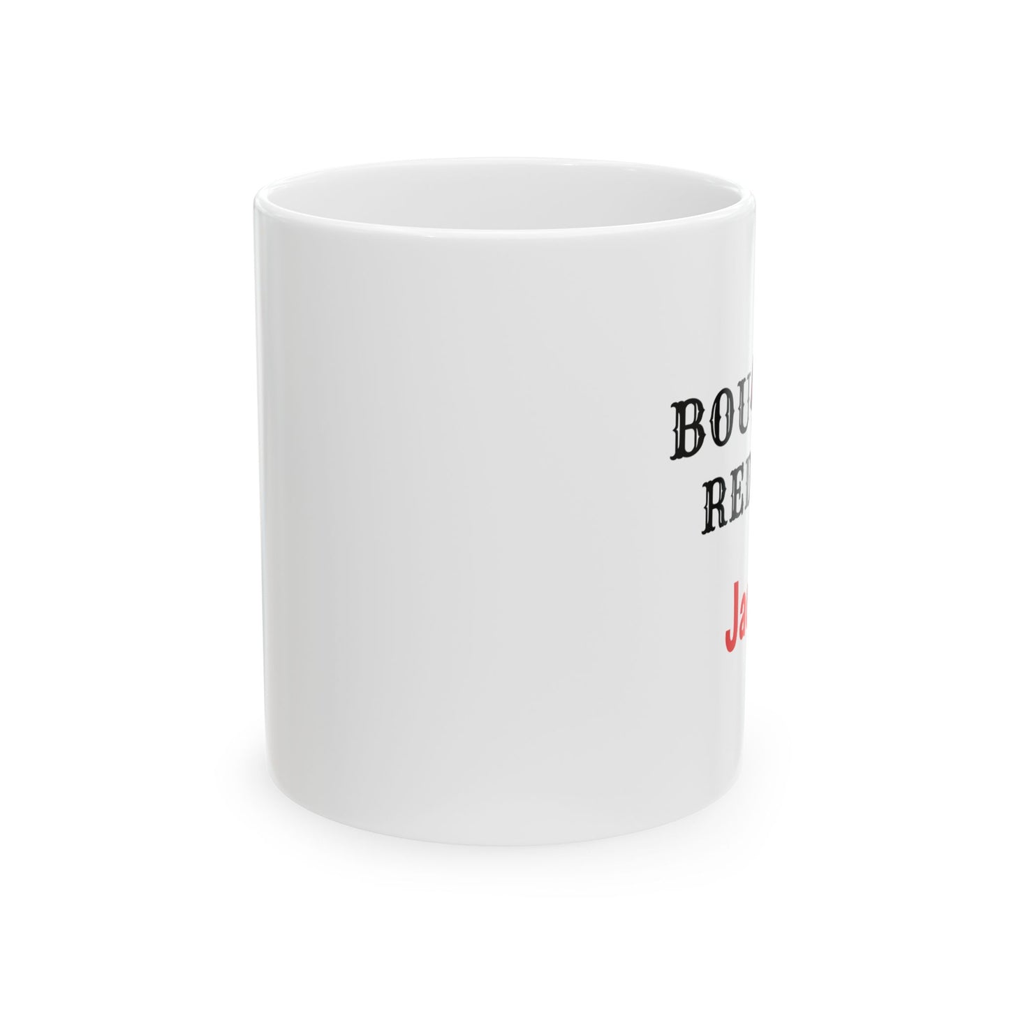 Boujee Redneck Country Ceramic Mug,