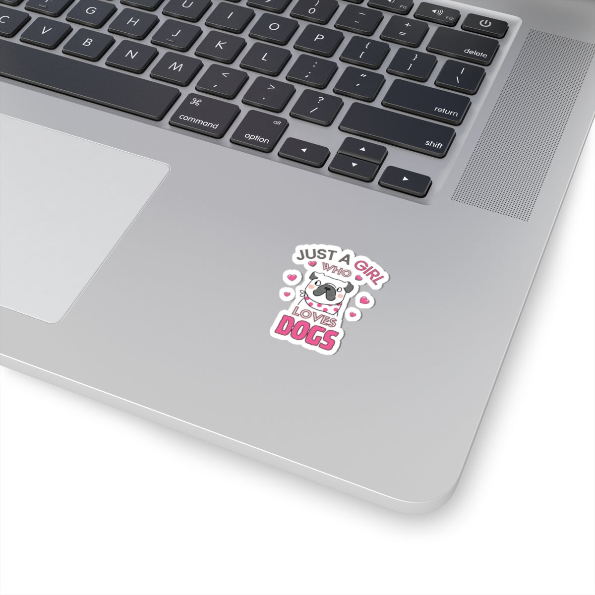 Just a Girl who loves Dogs-Kiss Cut Stickers
