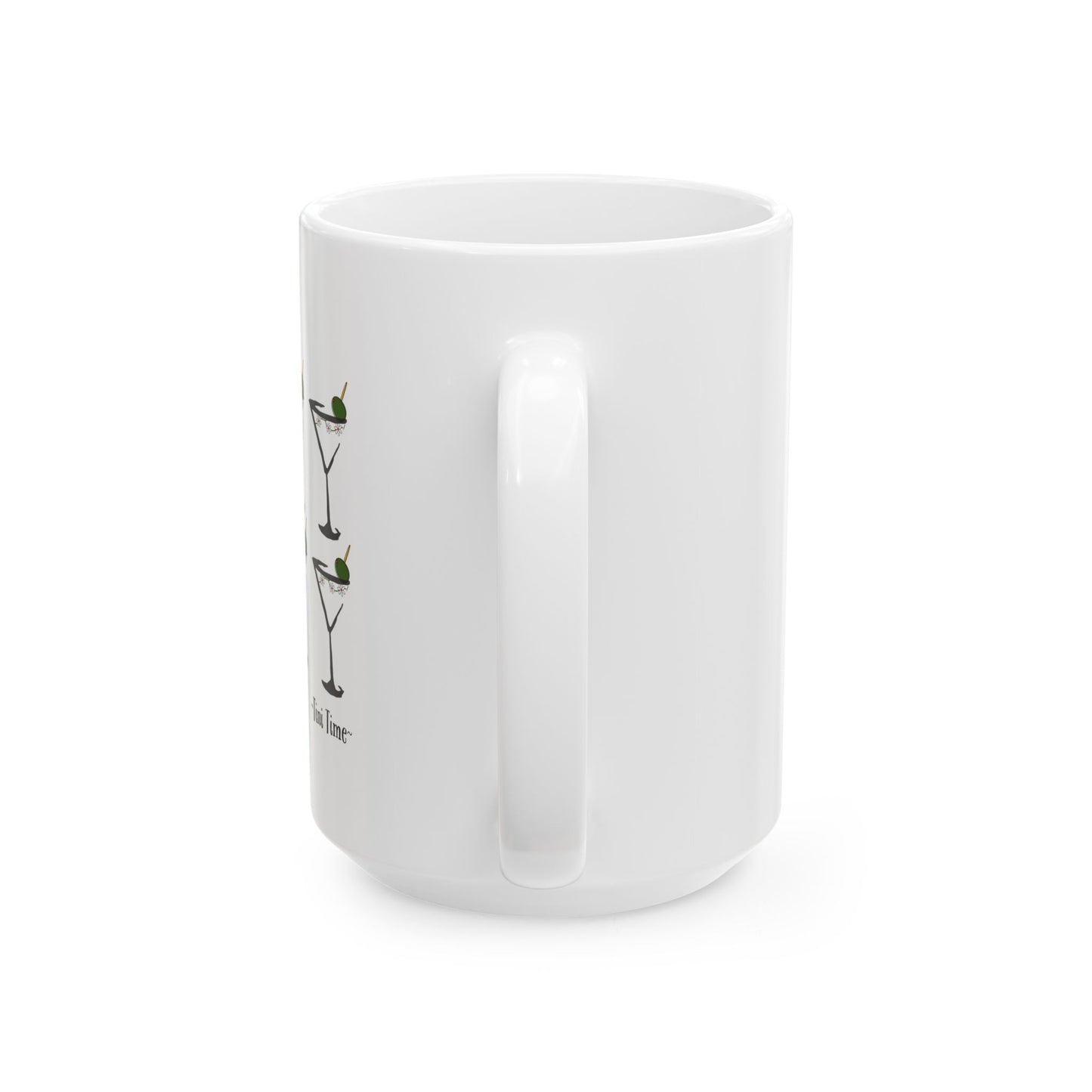 Martini time Ceramic Mug,