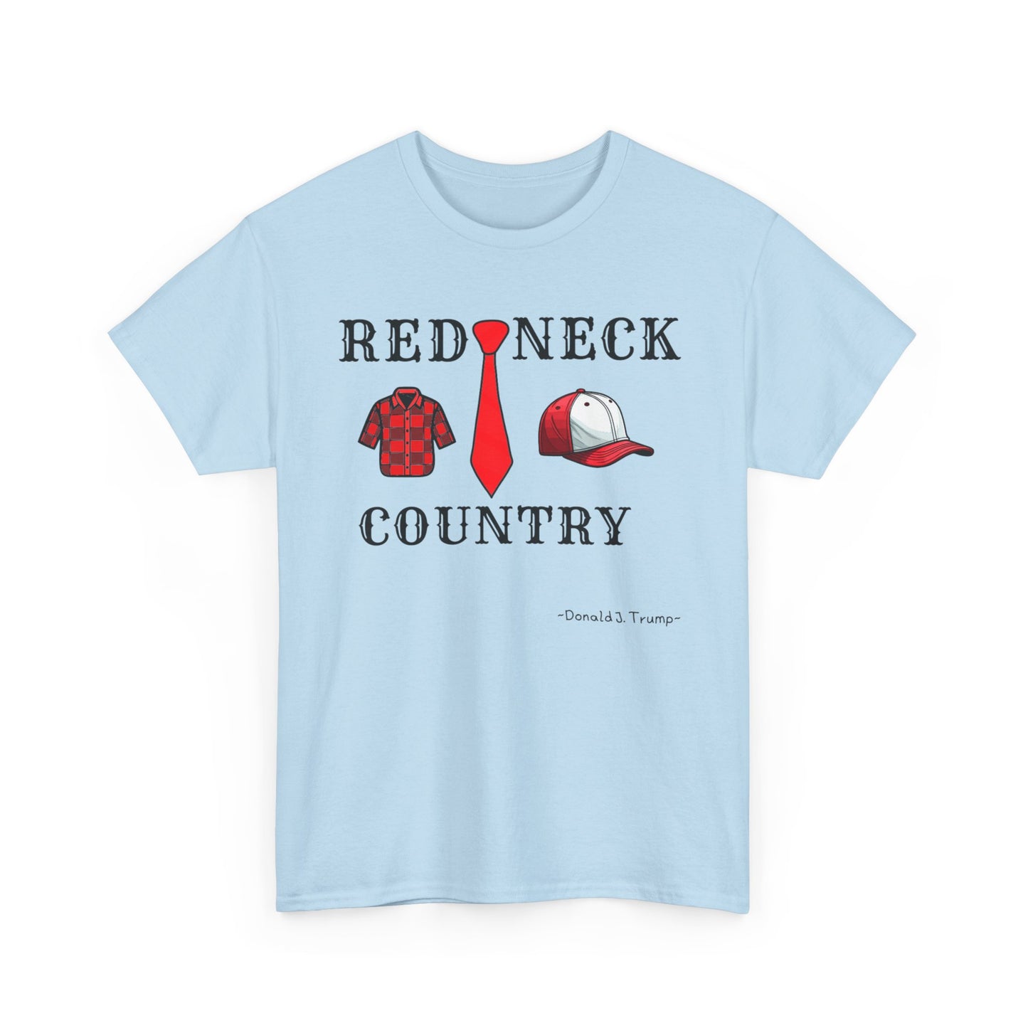 Redneckville Country Trump Unisex Heavy Cotton Tee