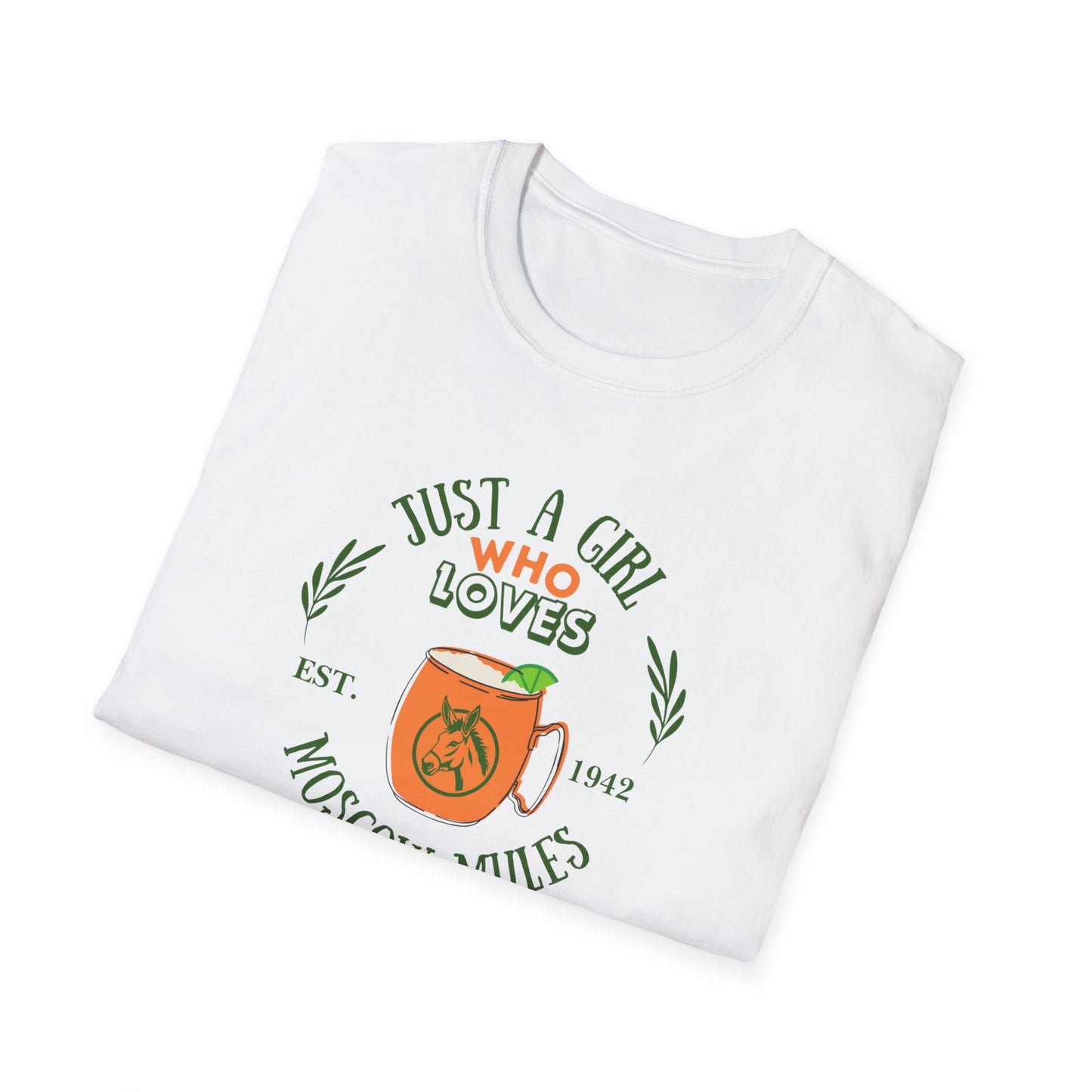 Just a girl Who loves Moscow Mules Unisex Softstyle T-Shirt
