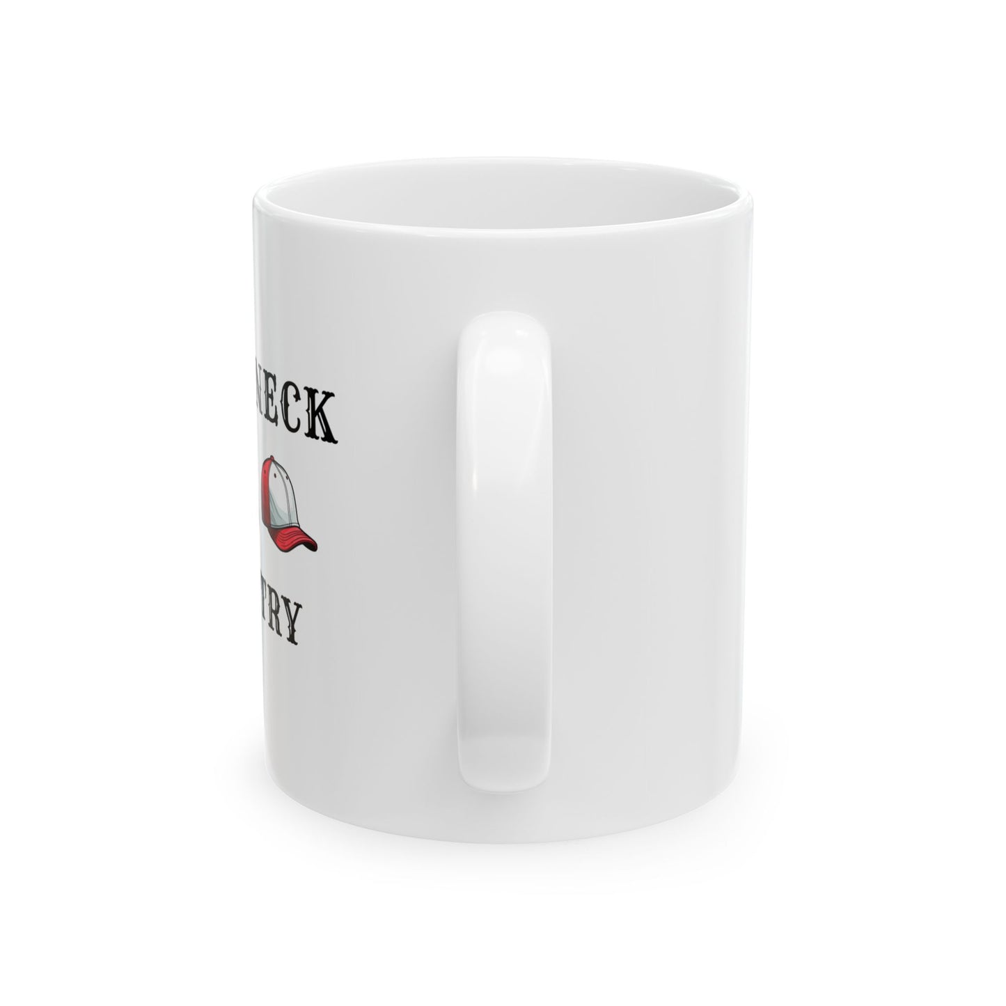 Redneck Country Ceramic Mug,