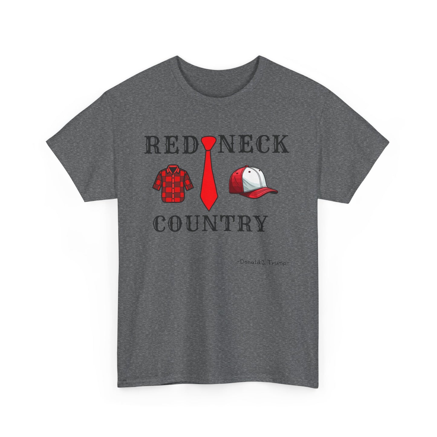 Redneckville Country Trump Unisex Heavy Cotton Tee