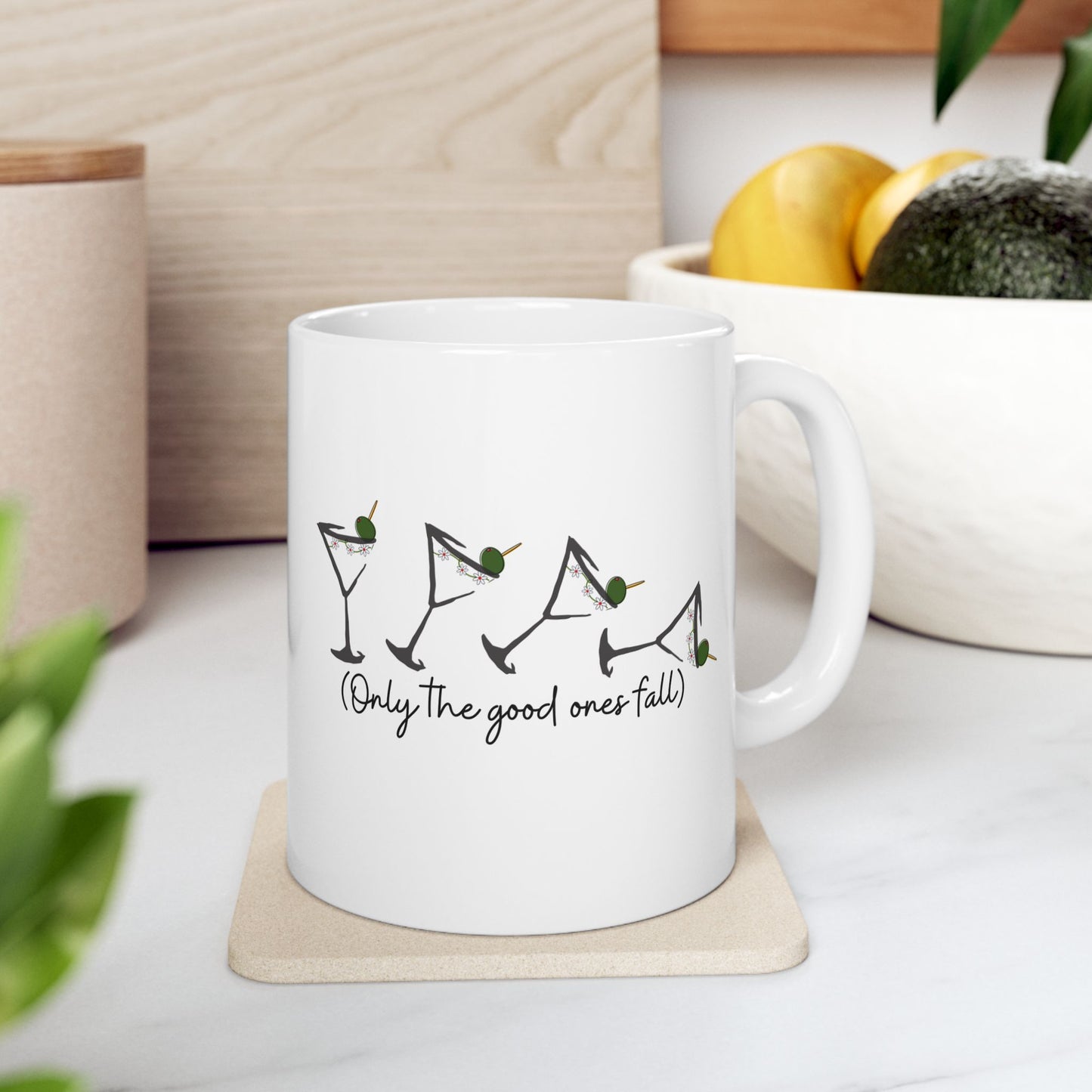 Martini Only the good ones fall, Ceramic Mug,