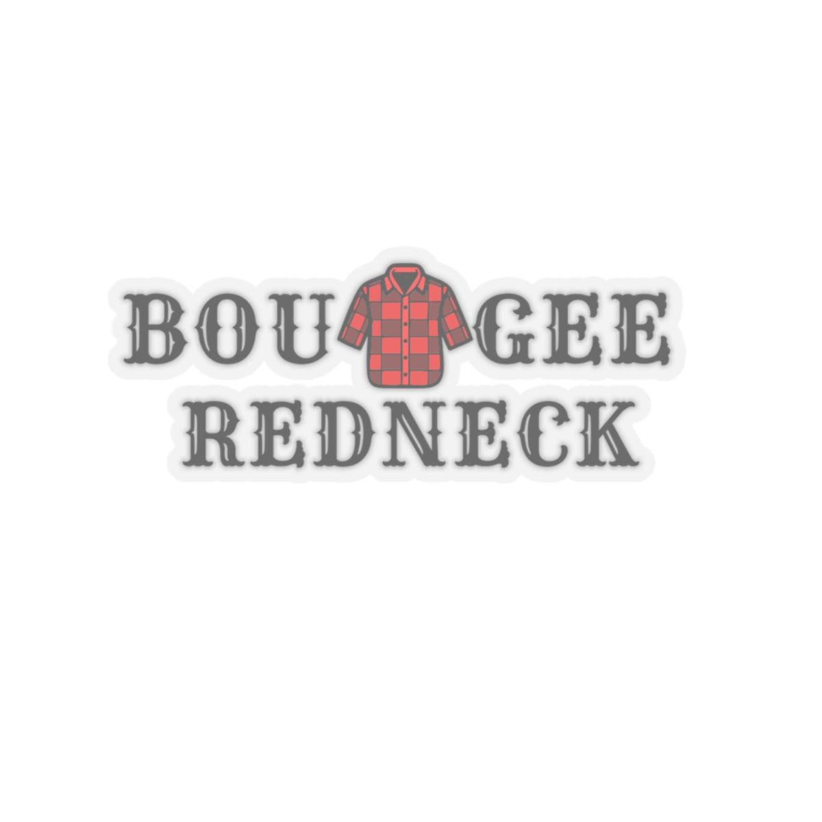 Boujee Redneck American, Kiss-Cut Stickers