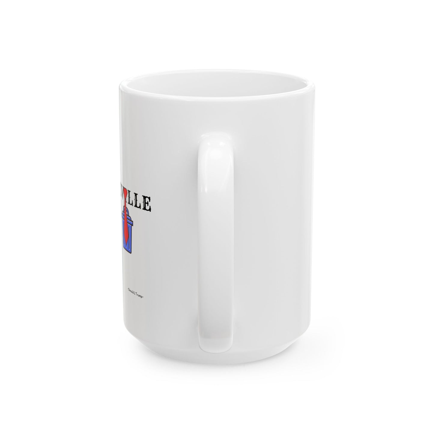 Trump garabageville USA Ceramic Mug,