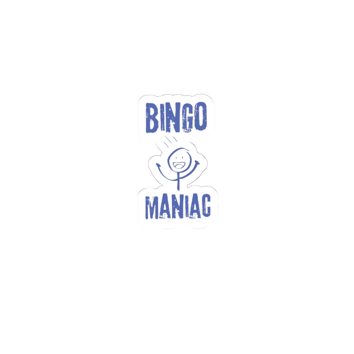 Bingo Maniac-Kiss Cut Stickers