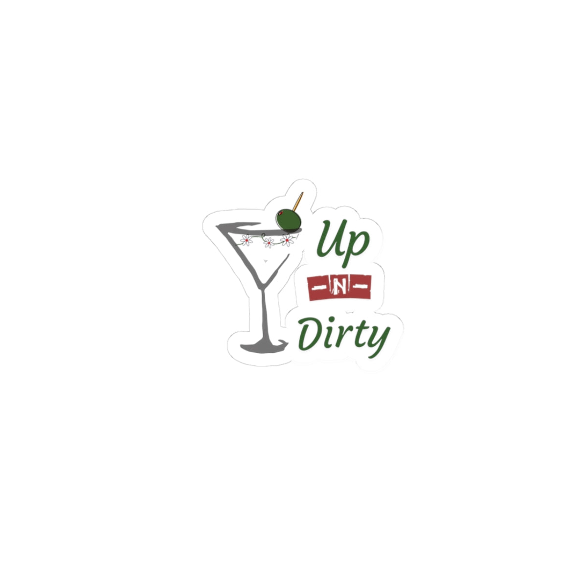 Copy of Martini Up N Dirty-Kiss Cut Stickers