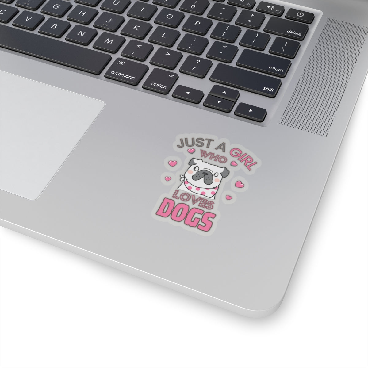 Just a Girl who loves Dogs-Kiss Cut Stickers