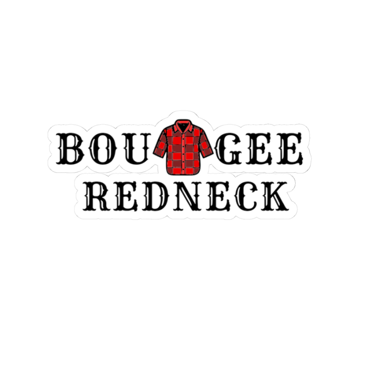 Boujee Redneck American, Kiss-Cut Stickers