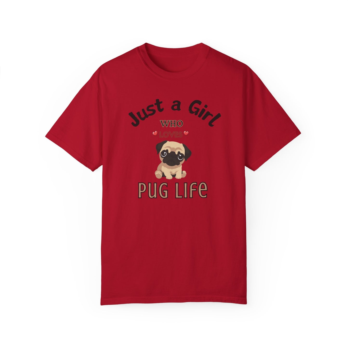 Just a Girl Pugs, Unisex Garment-Dyed T-shirt