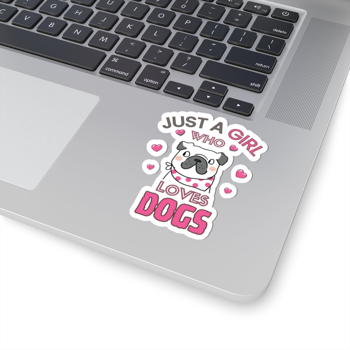 Just a Girl who loves Dogs-Kiss Cut Stickers