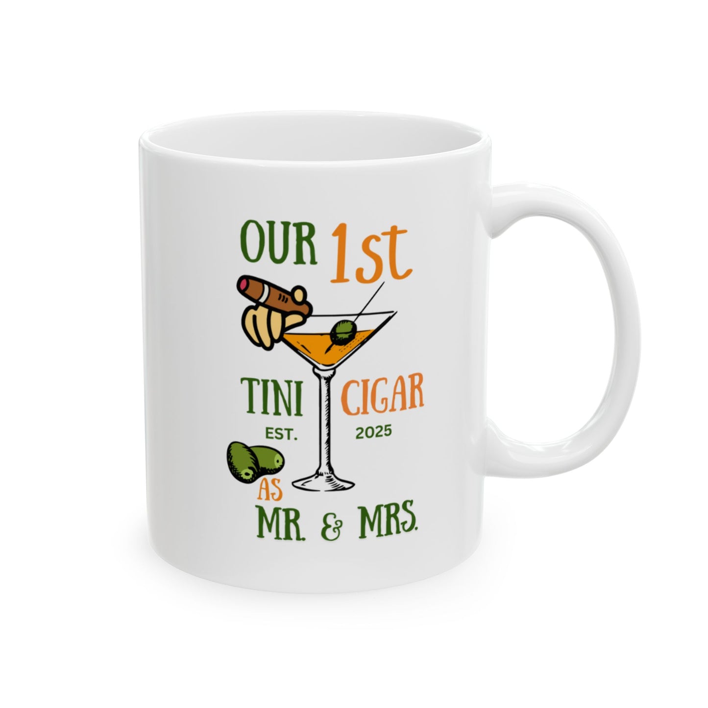Our 1st Tini and Cigar, Ceramic Mug,