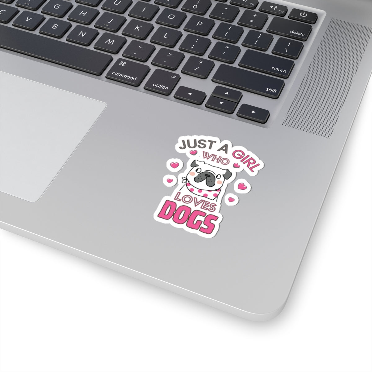 Just a Girl who loves Dogs-Kiss Cut Stickers