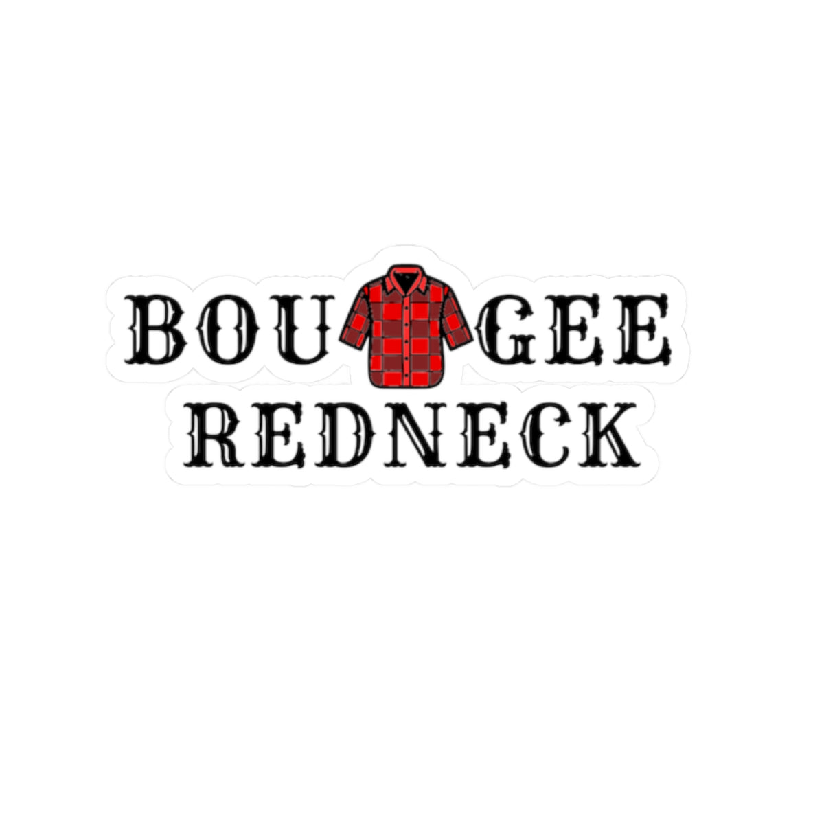 Boujee Redneck American, Kiss-Cut Stickers