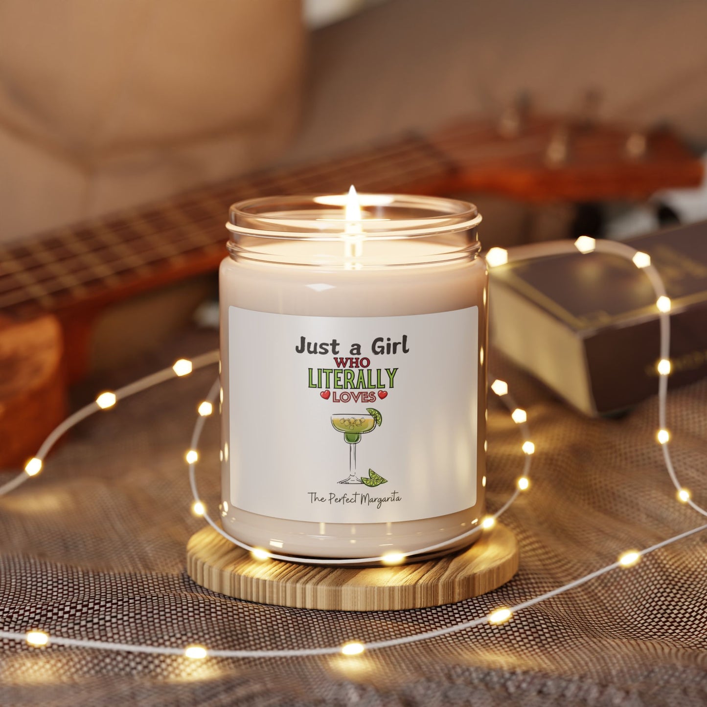 Just a Girl who loves Margaritas , Scented Soy Candle, 9oz