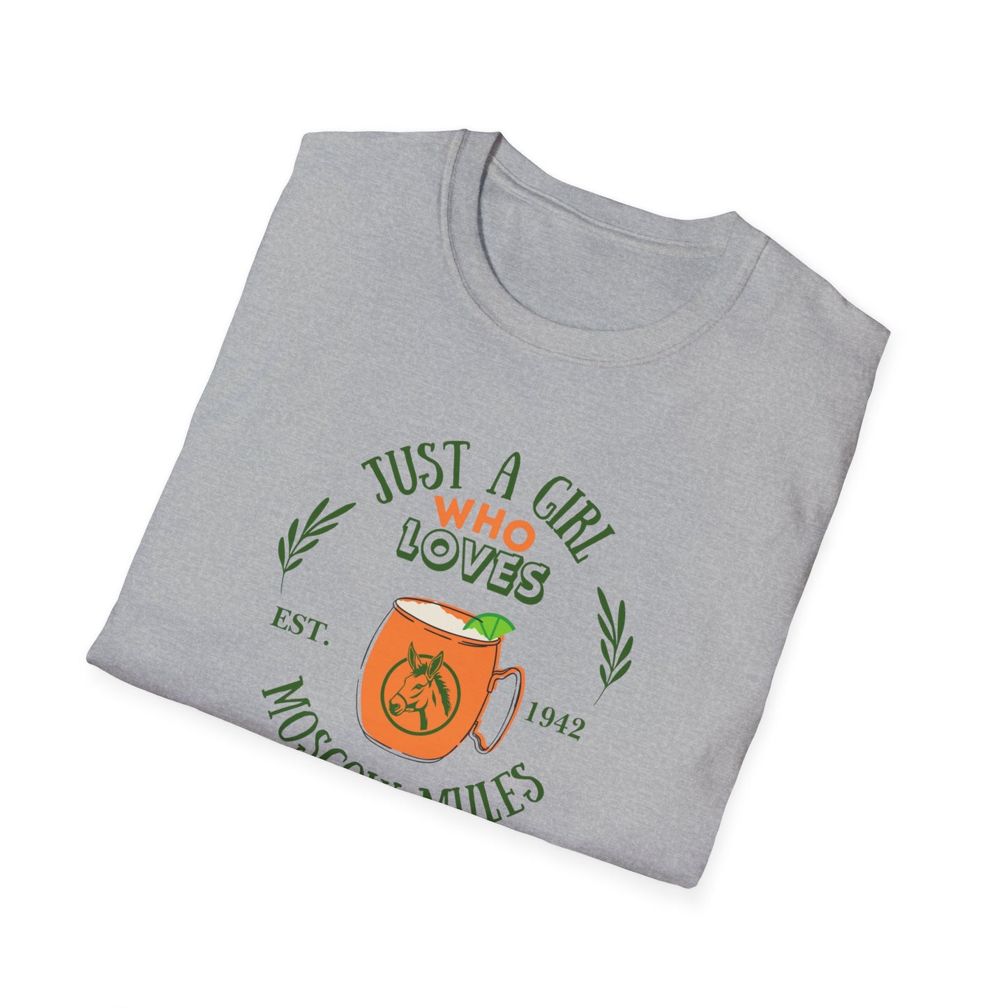 Just a girl Who loves Moscow Mules Unisex Softstyle T-Shirt