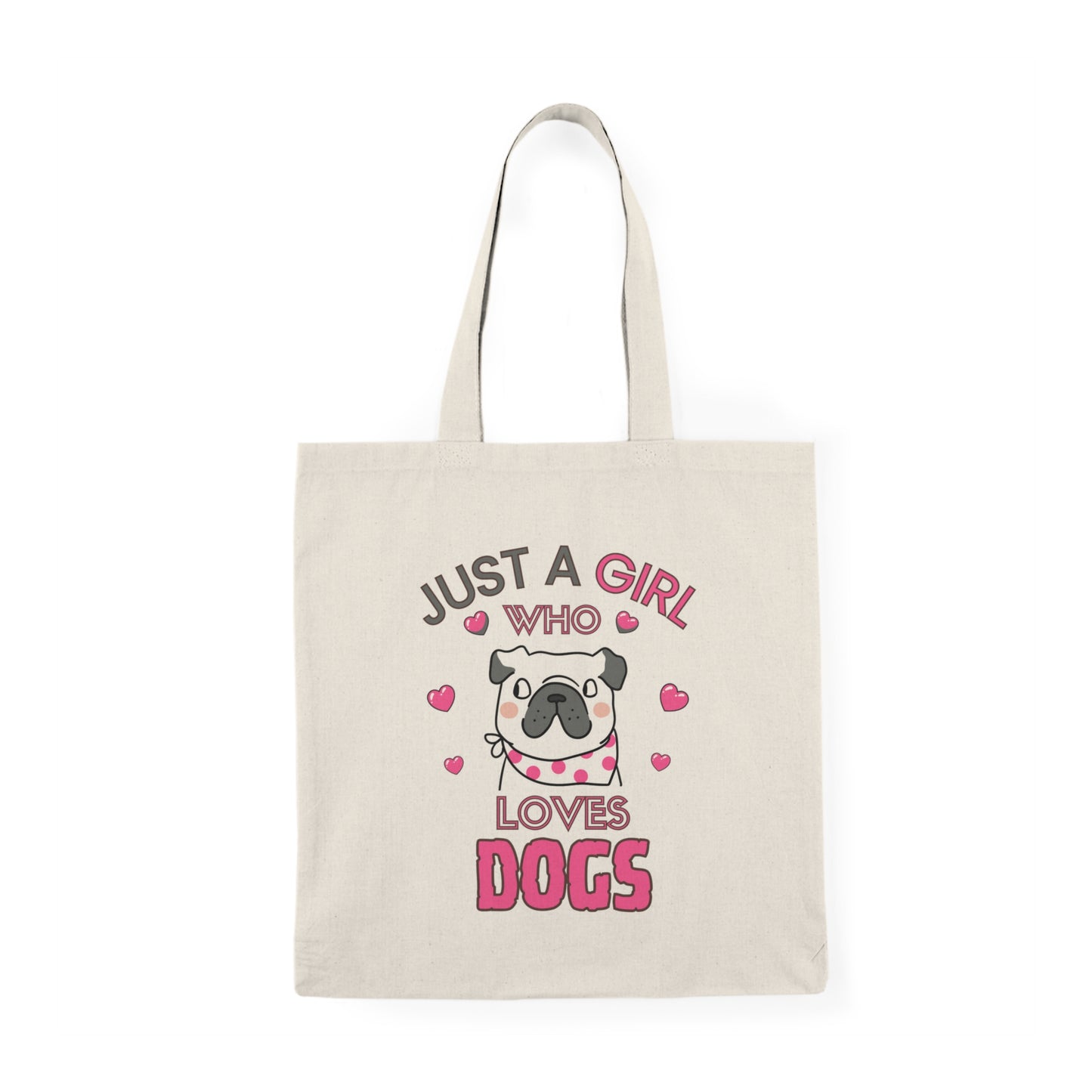 Just a Girl Dogs, Tote