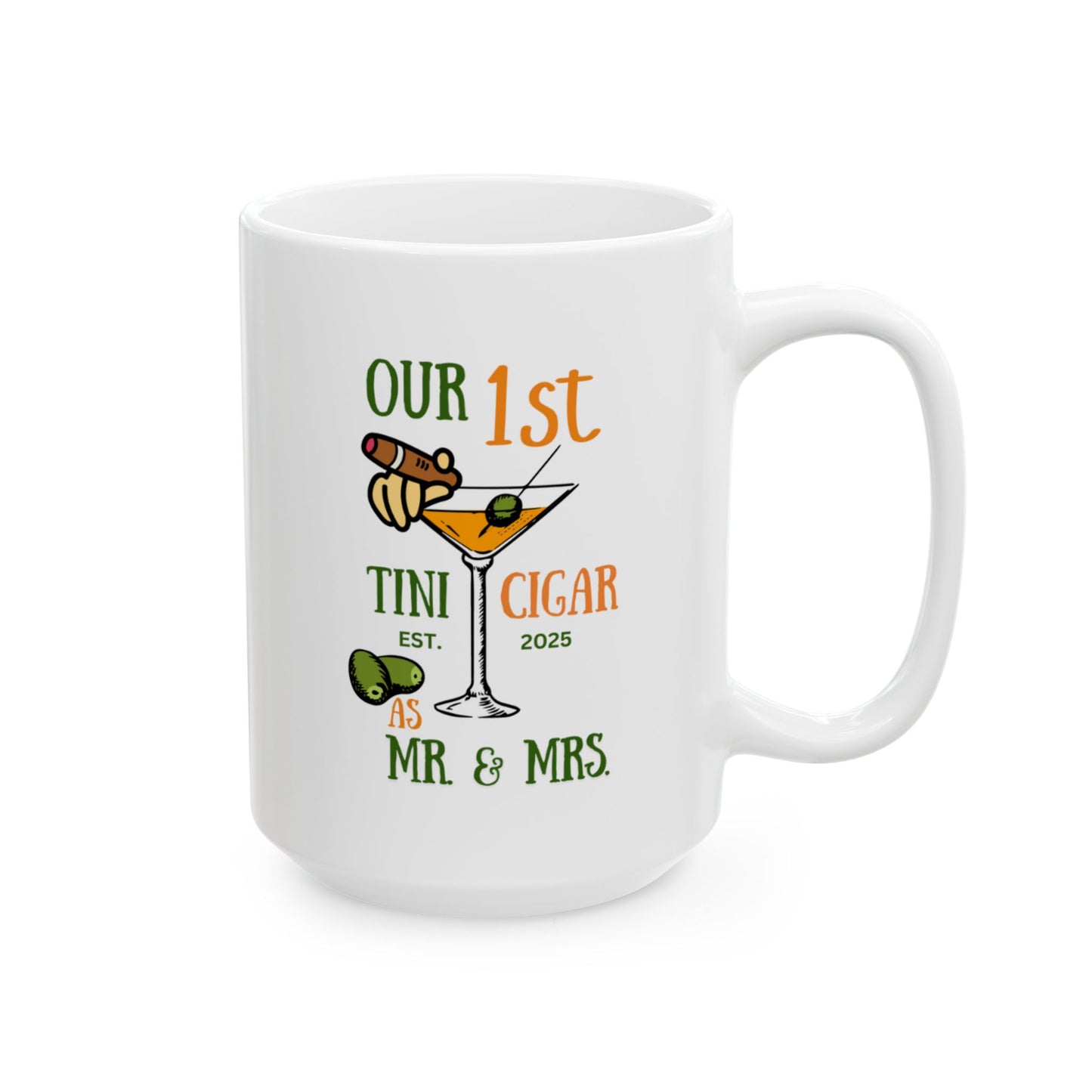 Our 1st Tini and Cigar, Ceramic Mug,