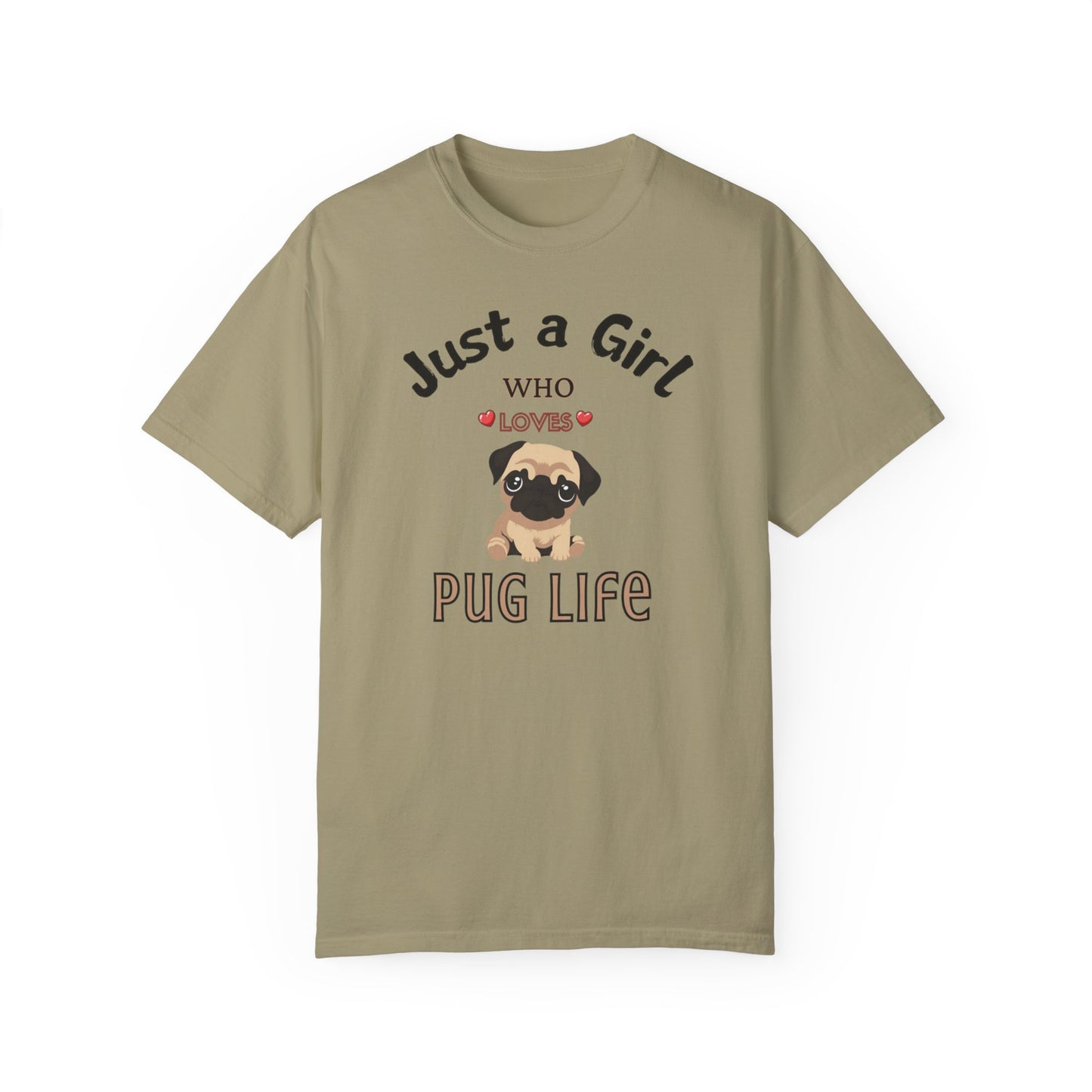 Just a Girl Pugs, Unisex Garment-Dyed T-shirt