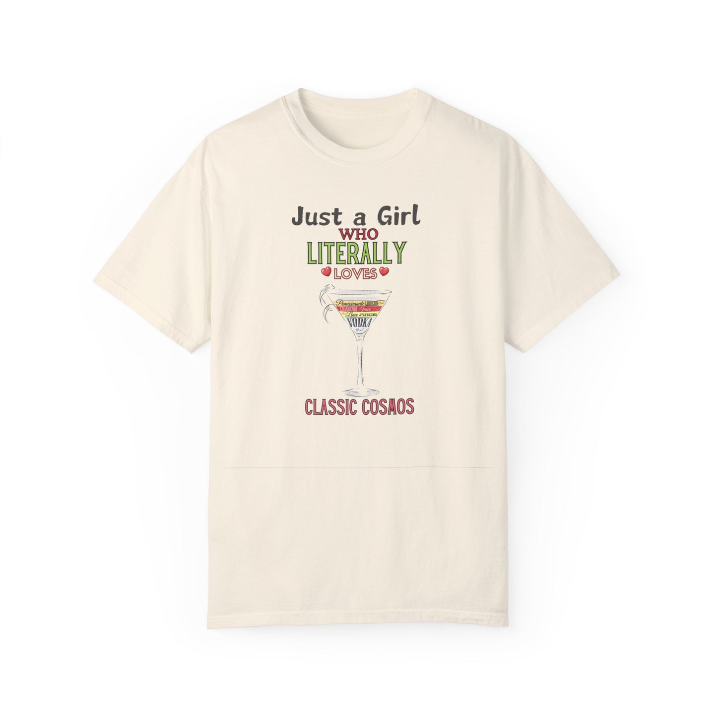 Just a Girl who Loves Cosmos, Garment-Dyed T-shirt