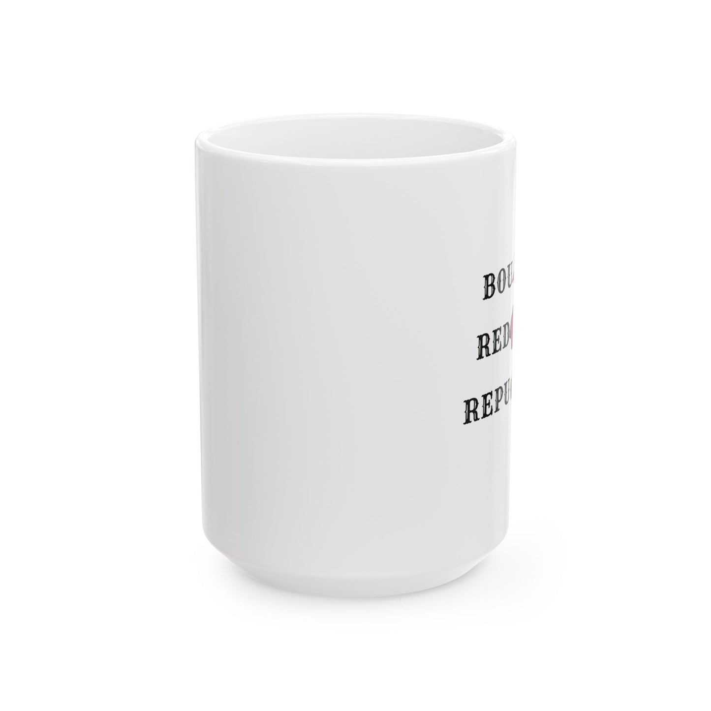 Boujee Redneck Republican Ceramic Mug,