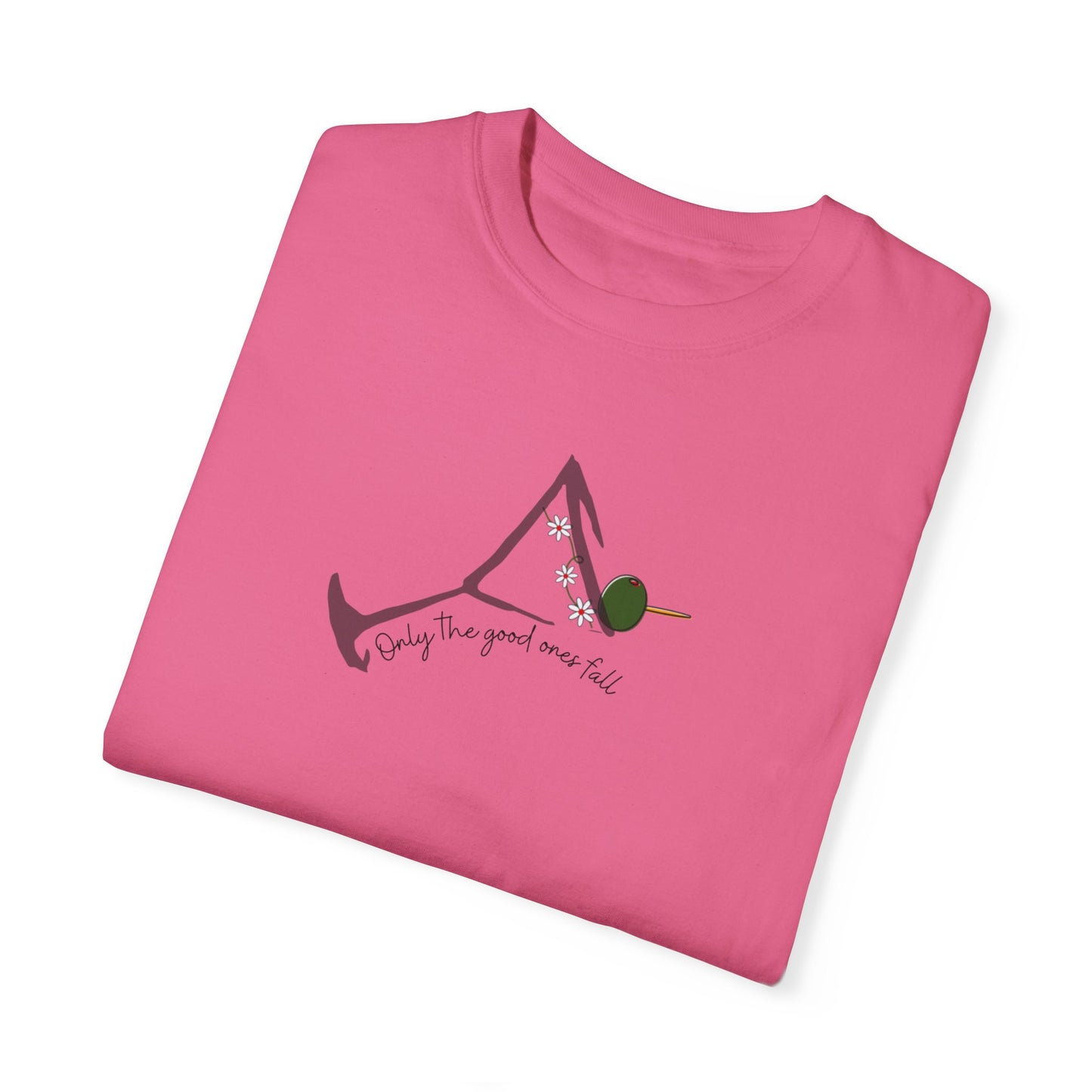 Only the good ones fall Martini, Unisex Garment-Dyed T-shirt