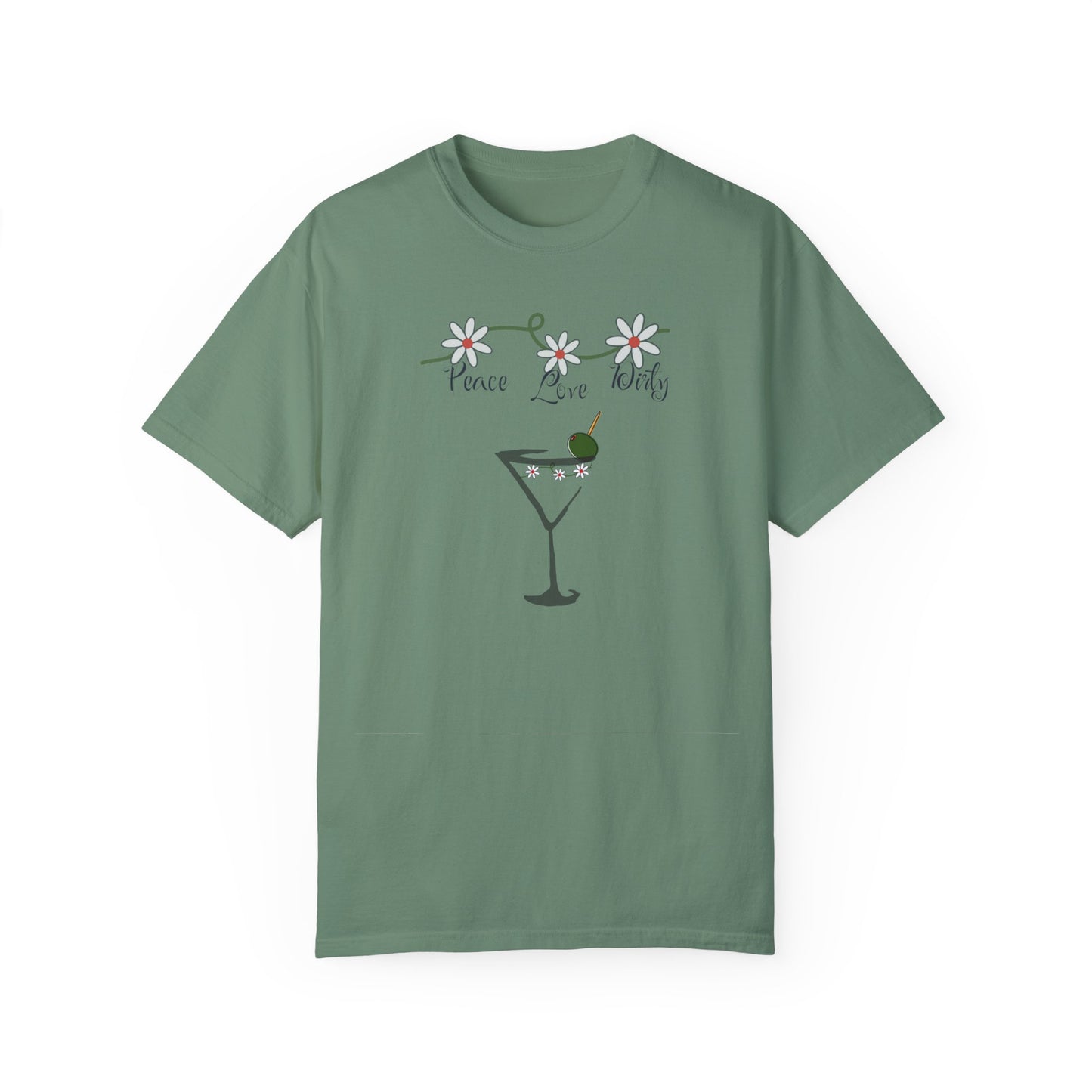 Peace Love and Dirty Martini, Unisex Garment-Dyed T-shirt