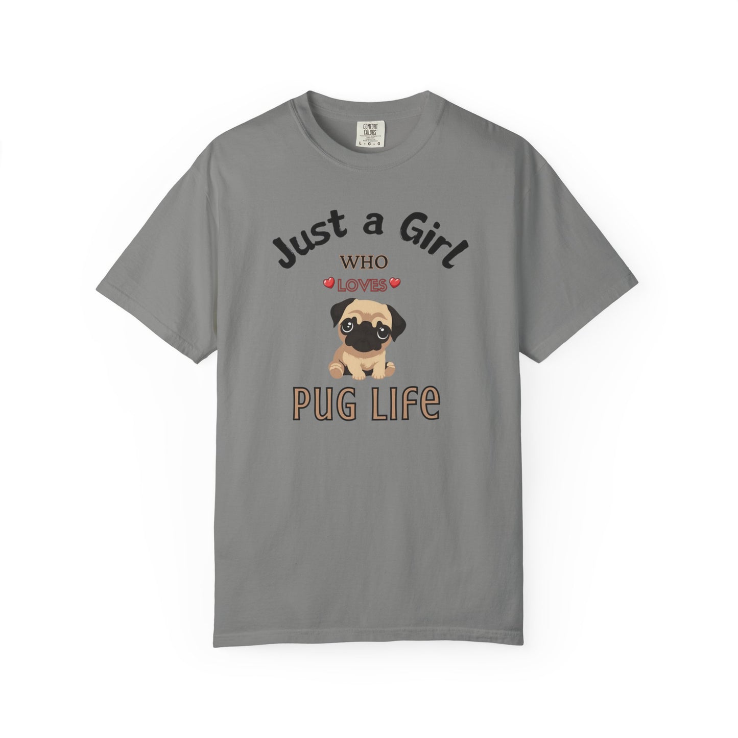 Just a Girl Pugs, Unisex Garment-Dyed T-shirt
