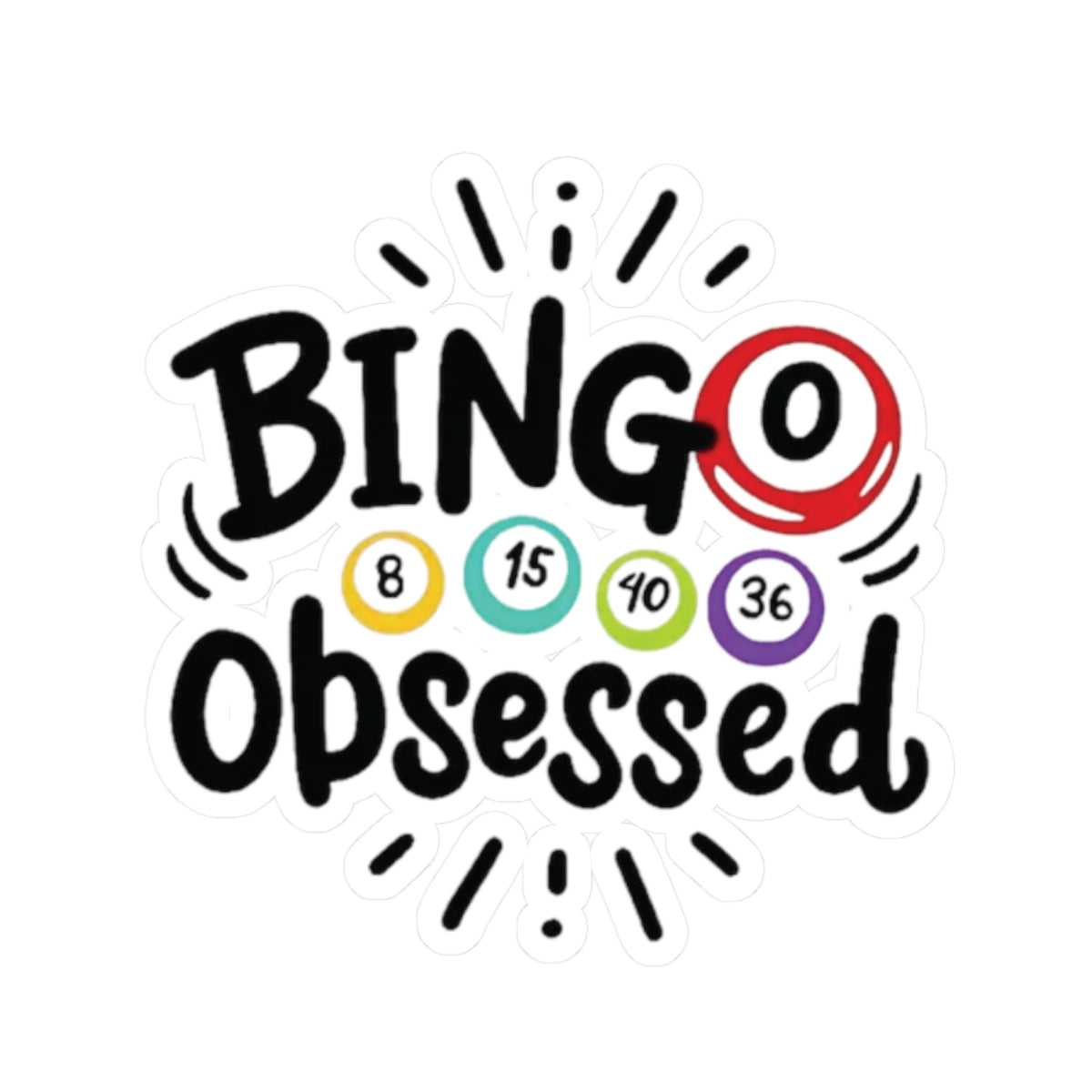 Bingo Obsessed, Kiss Cut Stickers