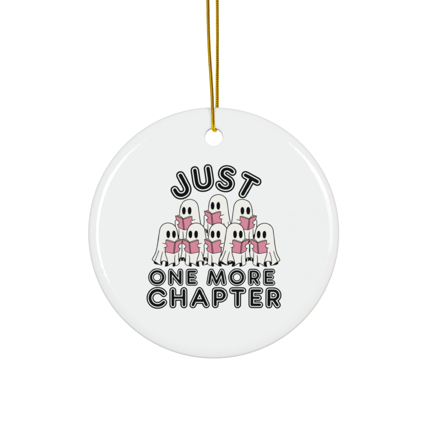 One More Chapter ghost I love Books lover Ceramic Ornament