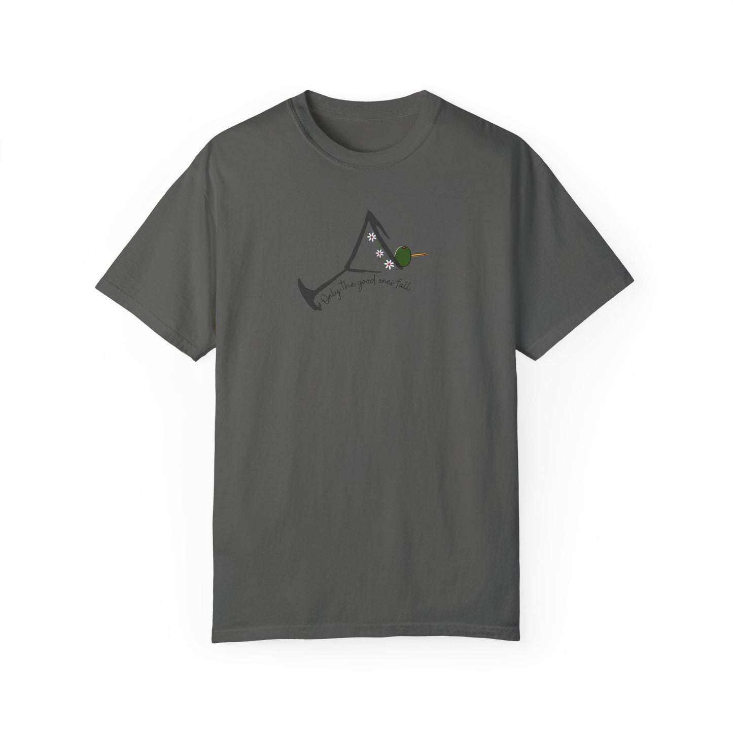 Only the good ones fall Martini, Unisex Garment-Dyed T-shirt