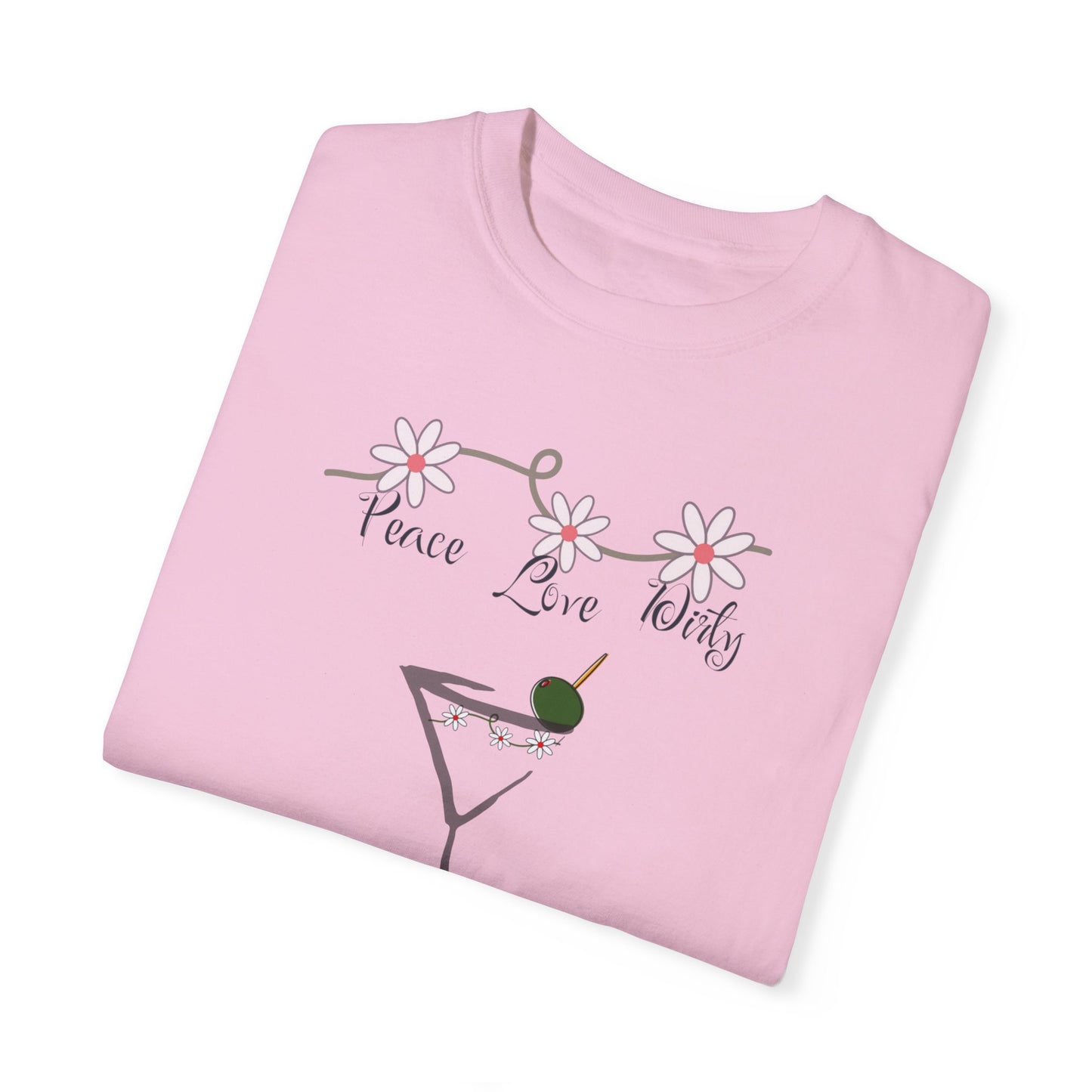 Peace Love and Dirty Martini, Unisex Garment-Dyed T-shirt
