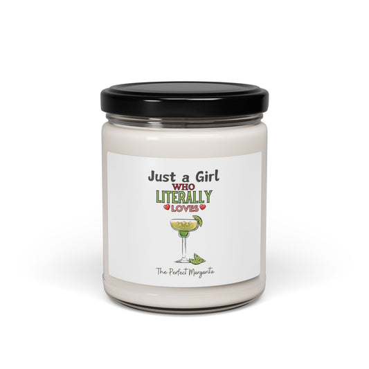 Just a Girl who loves Margaritas , Scented Soy Candle, 9oz
