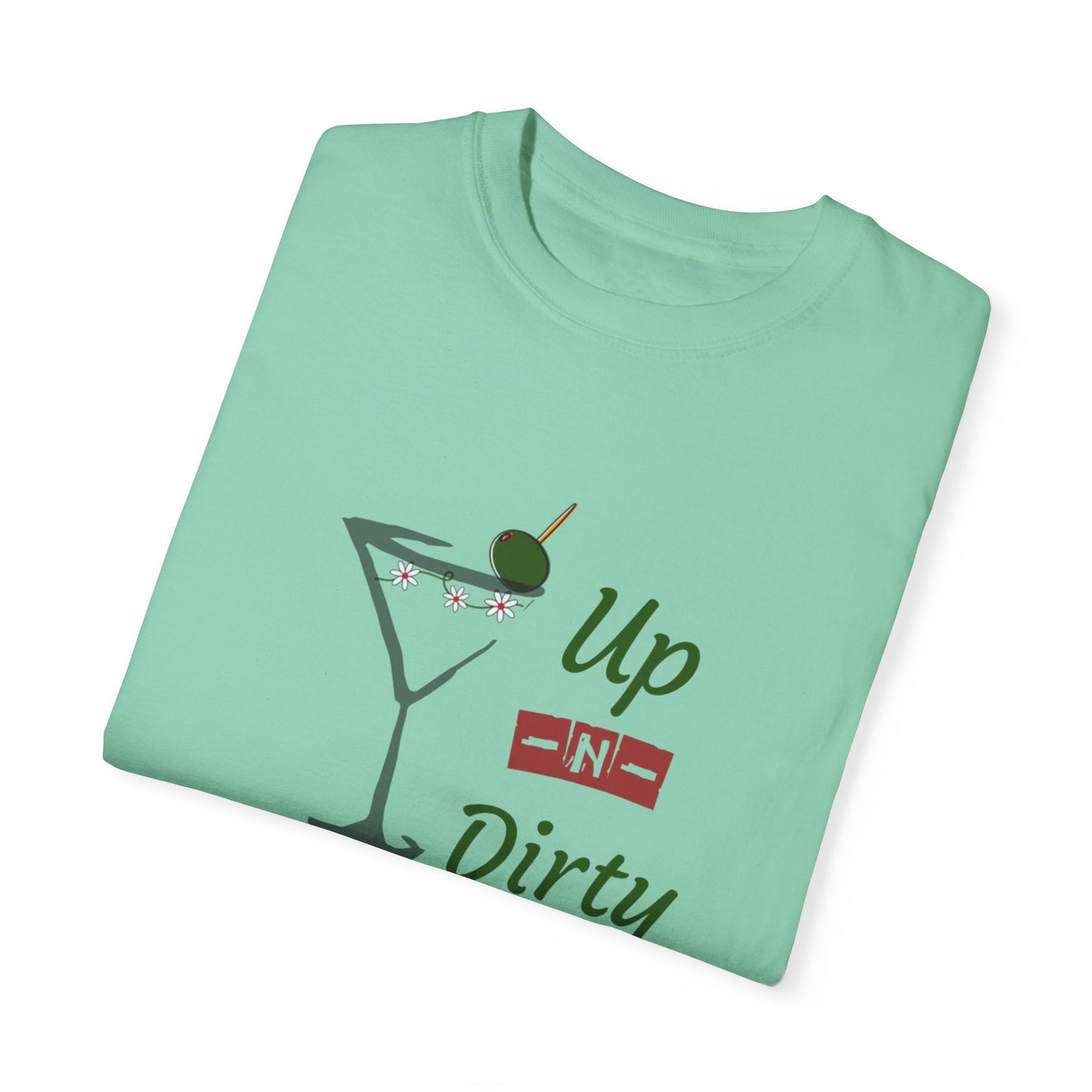 Up N Dirty Martini , T-Shirt