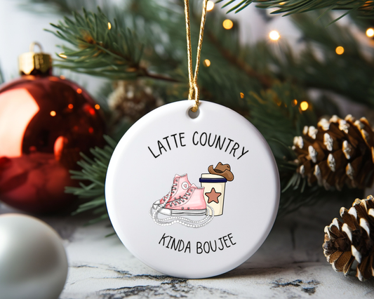 Latte Country kinda Boujee ceramic Ornament,