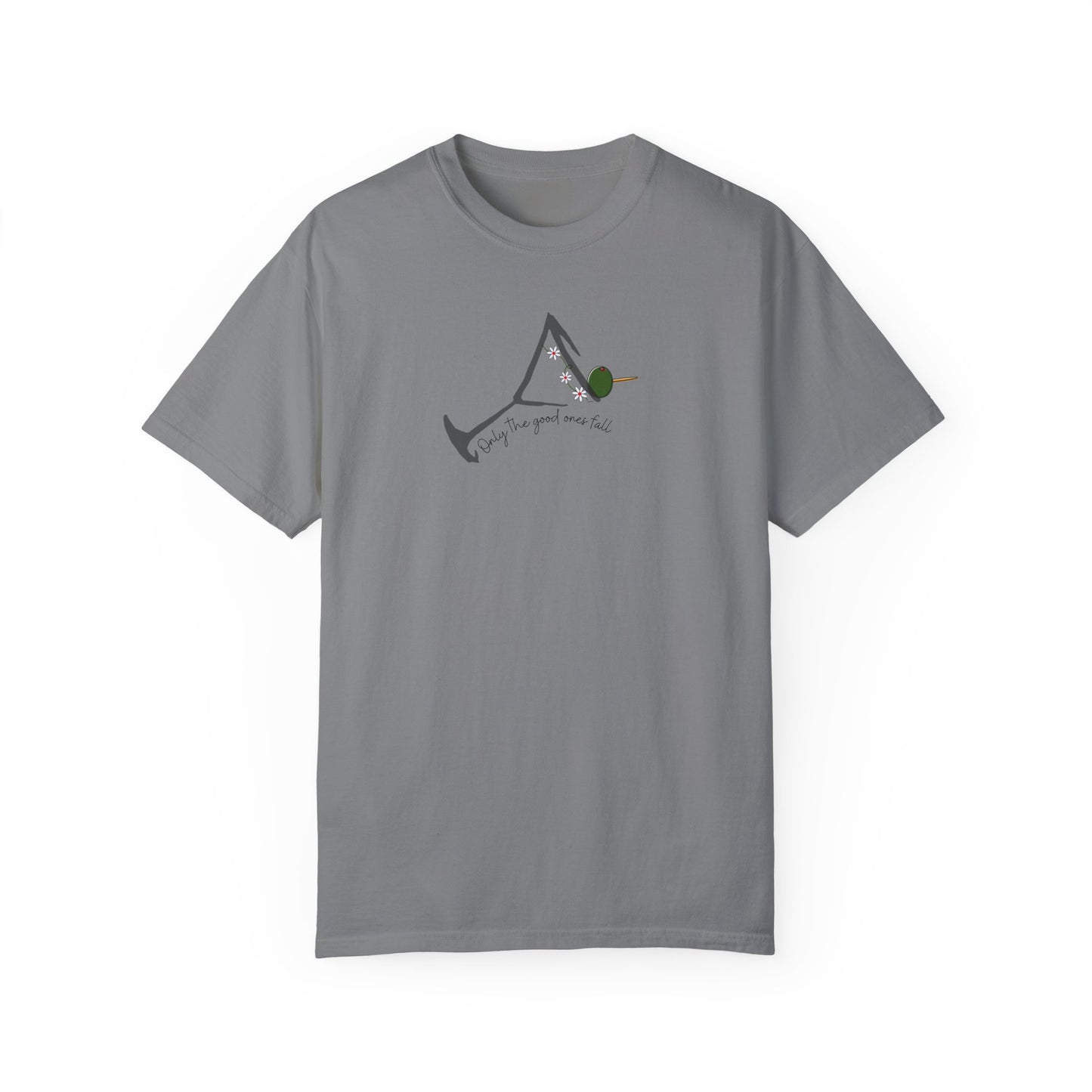 Only the good ones fall Martini, Unisex Garment-Dyed T-shirt