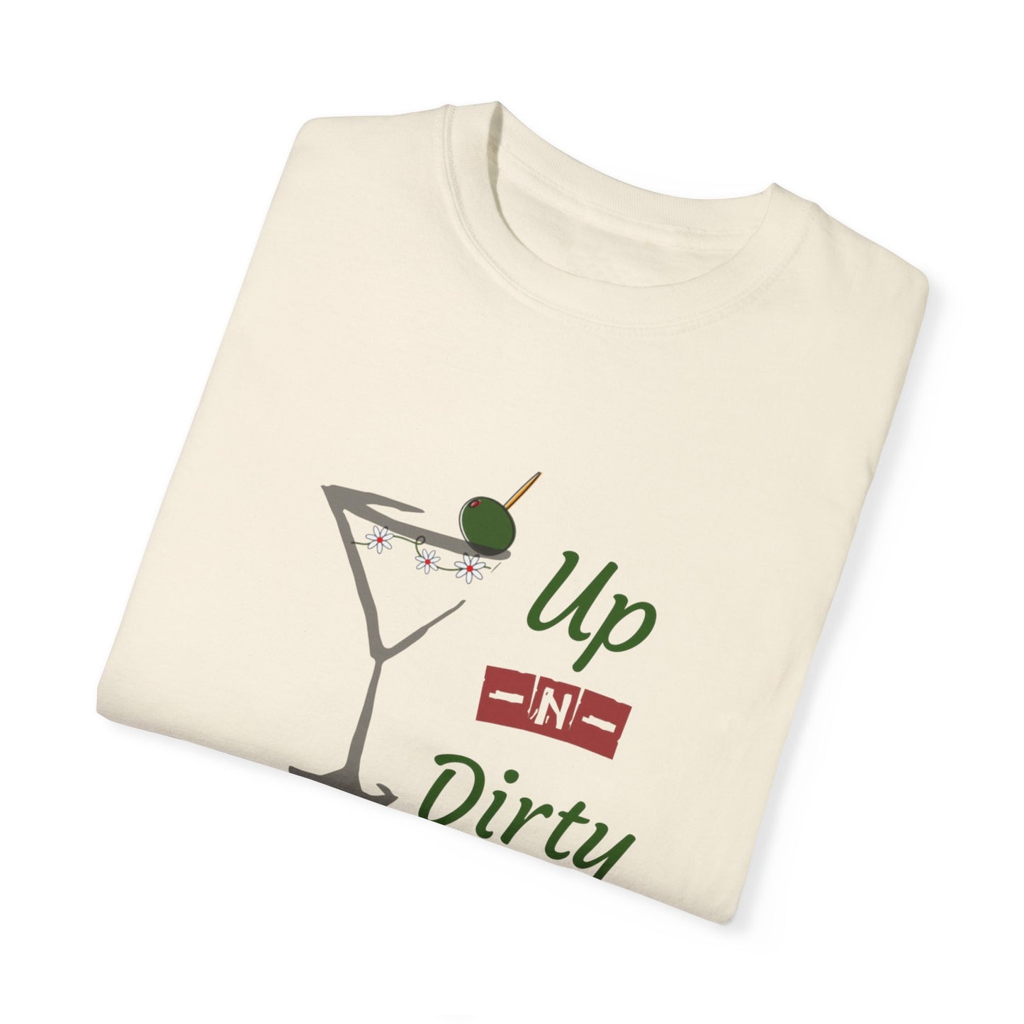 Up N Dirty Martini , T-Shirt