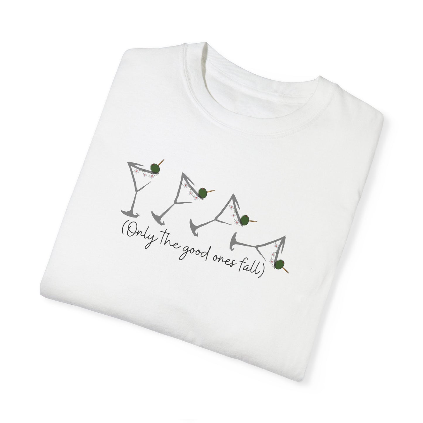Only the Good Ones Fall Martinis Collection T- Shirt