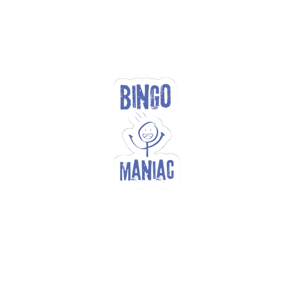 Bingo Maniac-Kiss Cut Stickers