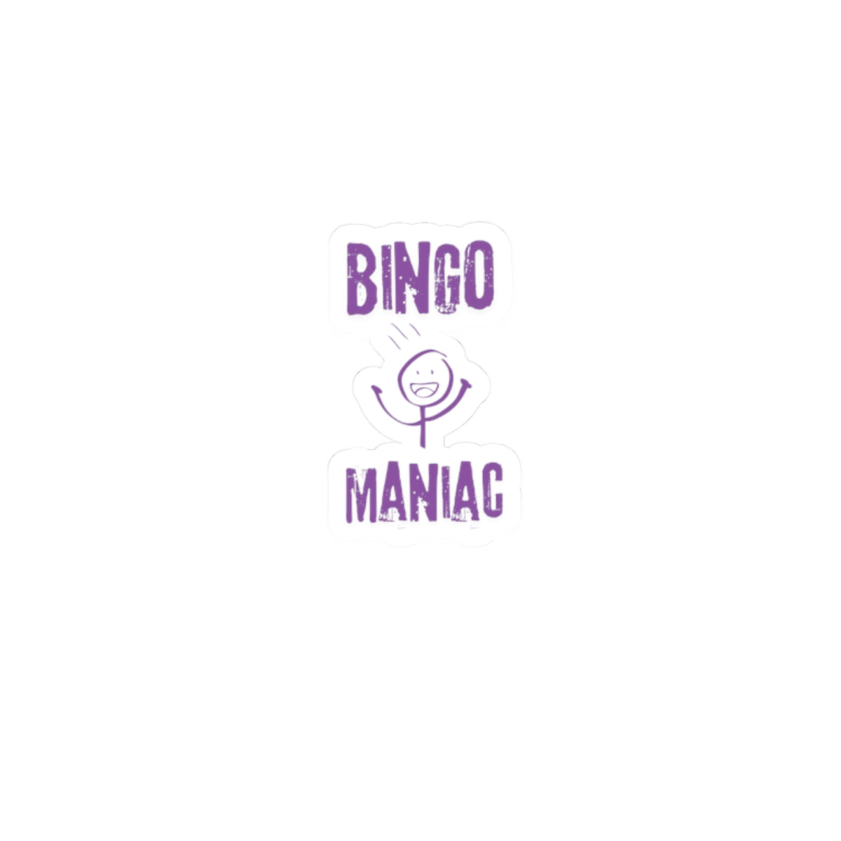 Bingo Maniac-Kiss Cut Stickers